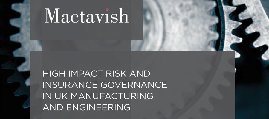 High Impact Risk & Insurance Governance in UK Manufacturing & Engineering