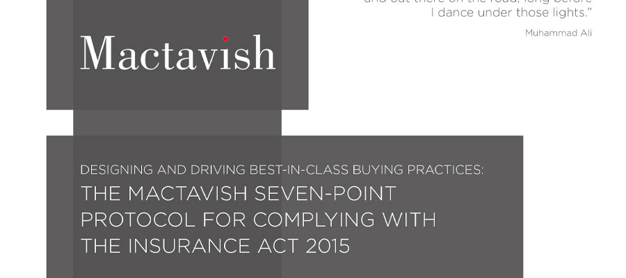 The Mactavish Seven-Point Protocol for Complying with the Insurance Act 2015